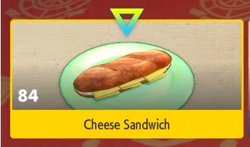 Cheese Sandwich in Pokémon Scarlet and Violet