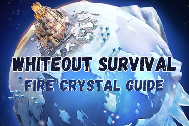 Whiteout Survival Fire Crystal Guide