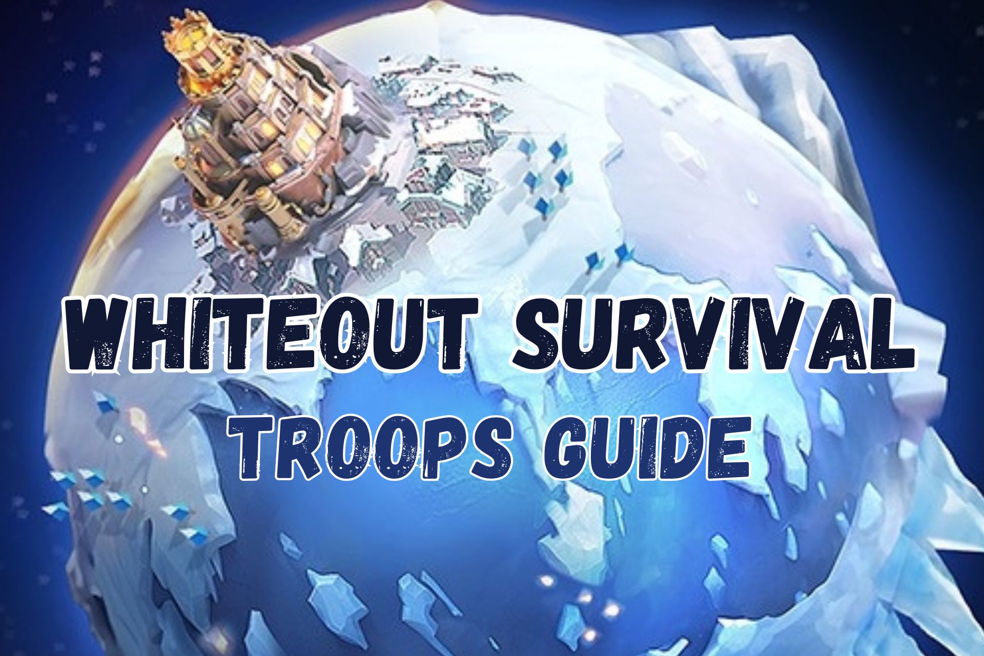 Whiteout Survival - Troops Guide