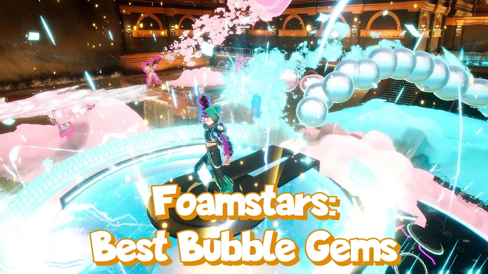 best bubble gems in Foamstars